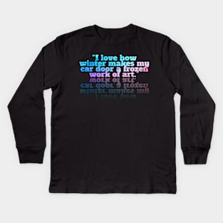 Winter Sarcastic Quote Text Kids Long Sleeve T-Shirt